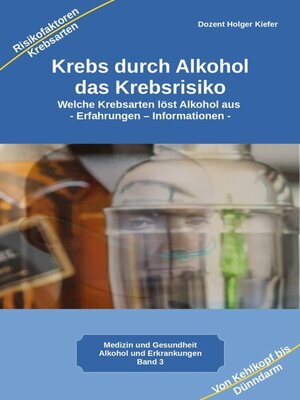 cover image of Krebs durch Alkohol das Krebsrisiko